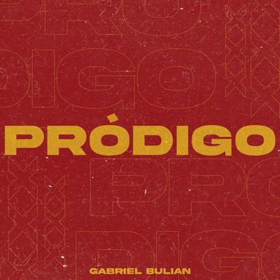 Pródigo By Gabriel Bulian's cover