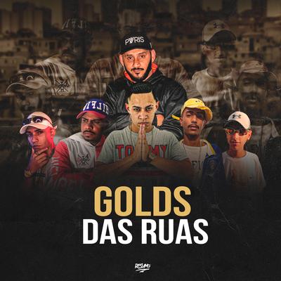 Golds das Ruas By Mc Ph Jota C, MC Mazinho JR, MC GH MAGRÃO, MC Pelourinho, MC Murilo MT's cover
