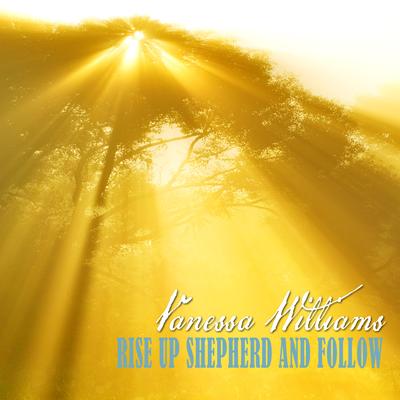 Rise Up, Shepherd and Follow's cover