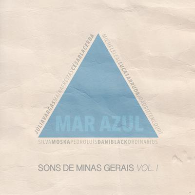 Mar Azul - Sons de Minas Gerais Vol. 1's cover