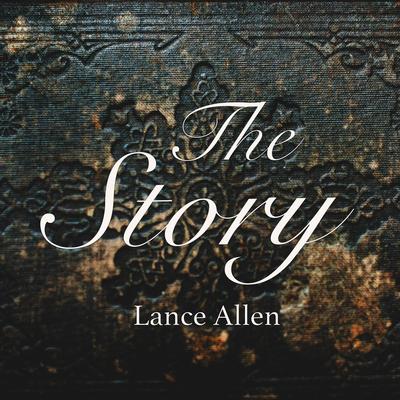 The Story By Lance Allen's cover