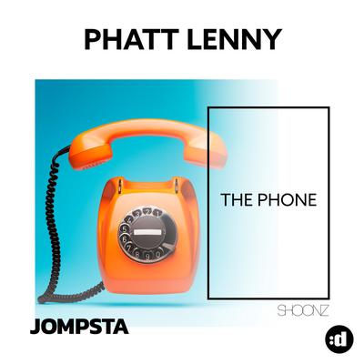 The Phone (Edit) By Phatt Lenny's cover