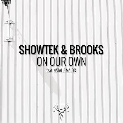 On Our Own By Showtek, Brooks, Natalie Major's cover