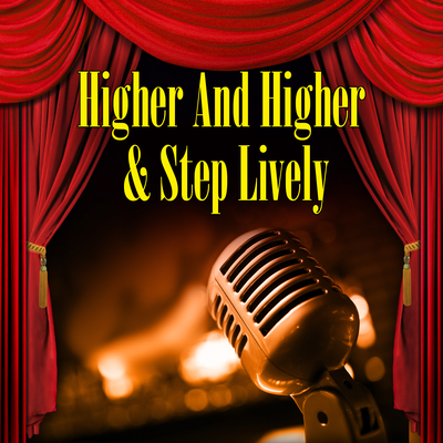 Higher & Higher and Step Lively's cover