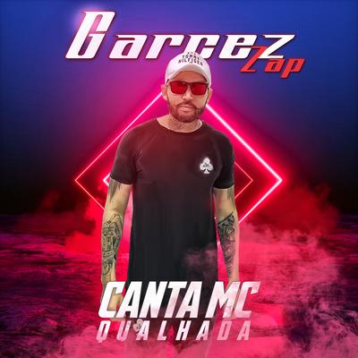 Garcez Zap Canta Mc Qualhada's cover