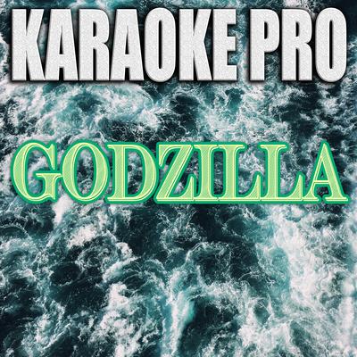 Godzilla (Originally Performed by Eminem & Juice WRLD) (Karaoke Version) By Karaoke Pro's cover