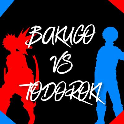 Bakugo Vs Todoroki By Daddyphatsnaps, None Like Joshua's cover