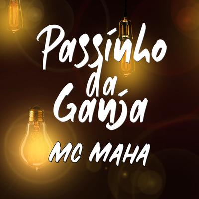 Passinho da Ganja By Mc Maha, K-naman, Lil Tec's cover