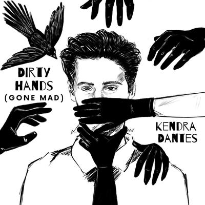 Dirty Hands (Gone Mad) By Kendra Dantes's cover