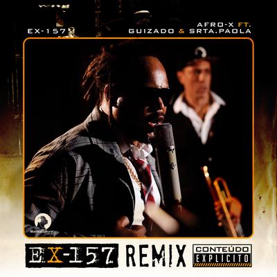 Ex-157 (Remix) By Afro-X, Guizado, Srta. Paola's cover