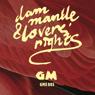 Dam Mantle & Lovers' Rights (feat. Dam Mantle & Lovers' Rights)'s cover