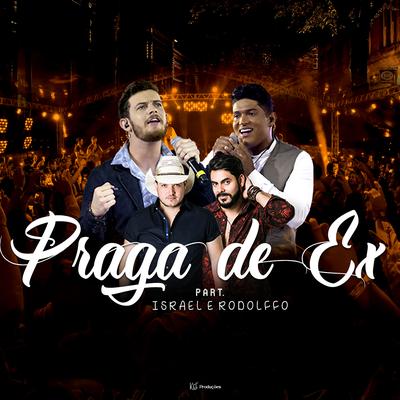 Praga de Ex By Kaio & Fernando, Israel & Rodolffo's cover