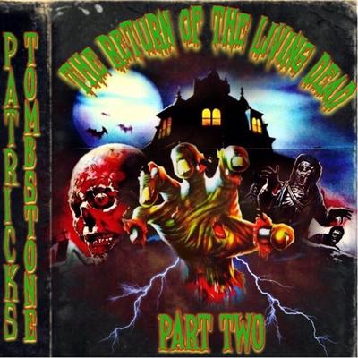 The Return of the Living Dead 2 By Patricks Tombstone, YungGoof's cover