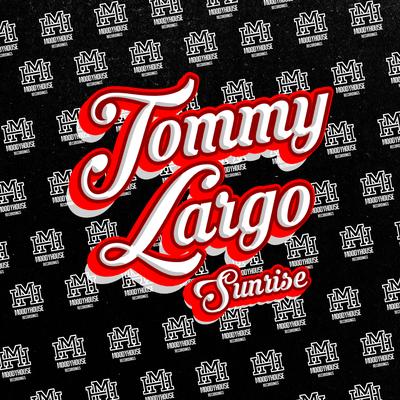 Sunrise (Original Mix) By Tommy Largo's cover