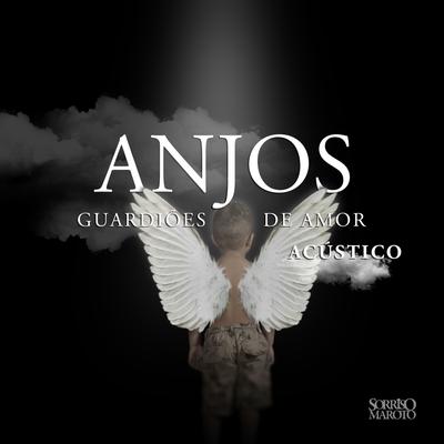 Anjos Guardiões de Amor (Acústico) By Sorriso Maroto's cover
