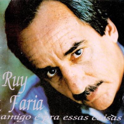 Amigo É pra Essas Coisas By Ruy Faria's cover