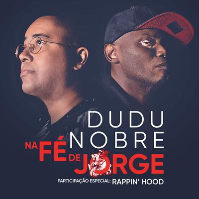 Na Fé de Jorge By Dudu Nobre, Rappin' Hood's cover