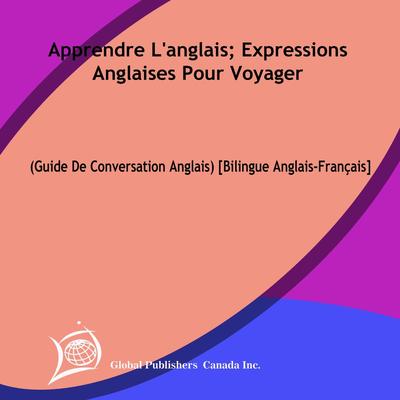 Parler de ses loisirs et centres d'intérêt en anglais By Global Publishers Canada Inc.'s cover