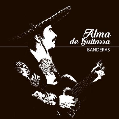Alma de Guitarra By Banderas's cover