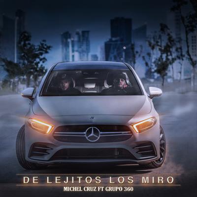 De Lejitos Los Miro  (feat. Grupo 360)'s cover