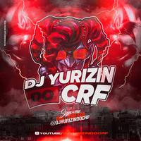 DJ YURIZIN DO CRF's avatar cover