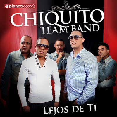 Lejos De Ti By Chiquito Team Band's cover