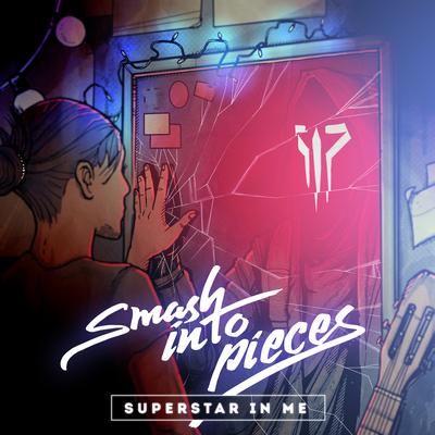Superstar in Me By Smash Into Pieces's cover