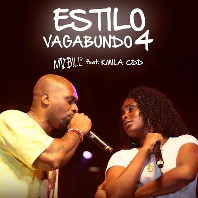 Estilo Vagabundo 4 By MV Bill, Kmilla CDD, DJ Caique's cover
