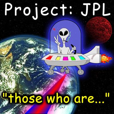 Those Who Are... By Project JPL's cover