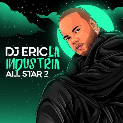 Dj Eric la Industria All Star 2's cover