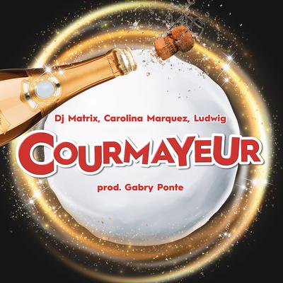 Courmayeur By Matrix, Carolina Marquez, Ludwig, Gabry Ponte's cover