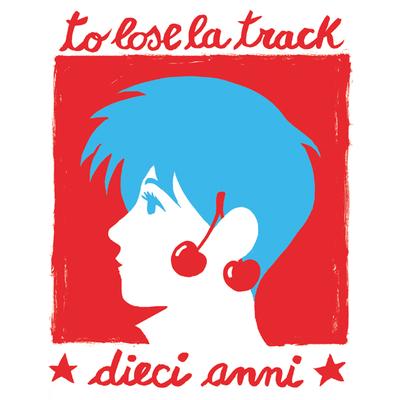 To Lose La Track 10 Anni's cover