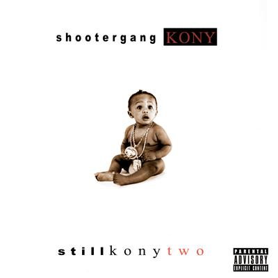 Still Kony 2 By ShooterGang Kony's cover