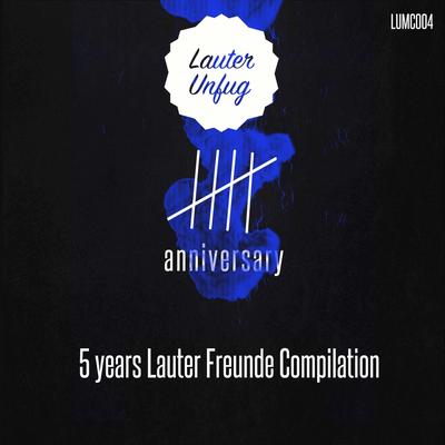 5 Years Lauter Unfug's cover