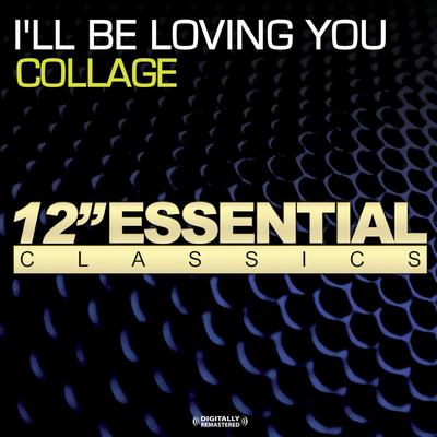 I'll Be Loving You By Collage's cover