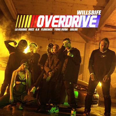 Overdrive (Remix) By Willsbife, La Farore, Duzz, O.R, Florence Lil Flowers, Yung Buda, Dalua's cover