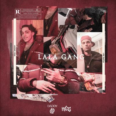 LaLa Gang By NGC Daddy, Filipe Ret's cover