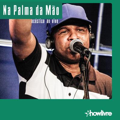 Toda Terça / O Que o Samba Tem (Acústico) (Ao Vivo) By Na Palma da Mão's cover