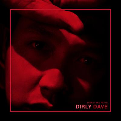 Dirly Dave's cover