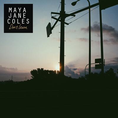 Don't Leave By Maya Jane Coles's cover