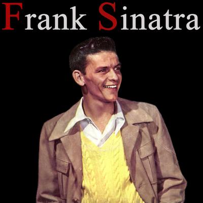 Too Marvelous For Words By Frank Sinatra, Orchesta By Nelson Riddle's cover