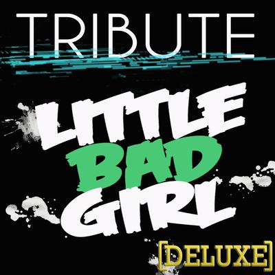 Little Bad Girl (David Guetta feat. Taio Cruz & Ludacris Tribute) - Deluxe's cover