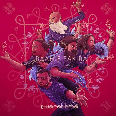 Raah-e-Fakira By Swarathma's cover