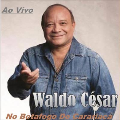 A Carta/Eu Devia Te Odiar By Waldo César's cover
