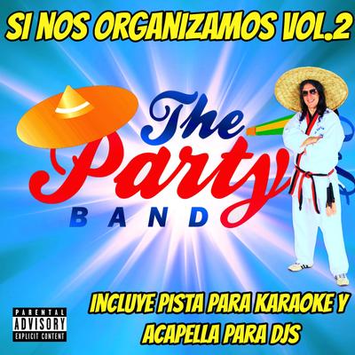 Si Nos Organizamos (Acapella) By The Party Band's cover