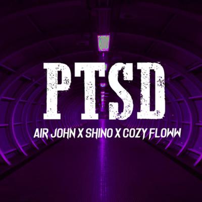 PTSD Freestyle By Air John, Shino, cozyy floww's cover