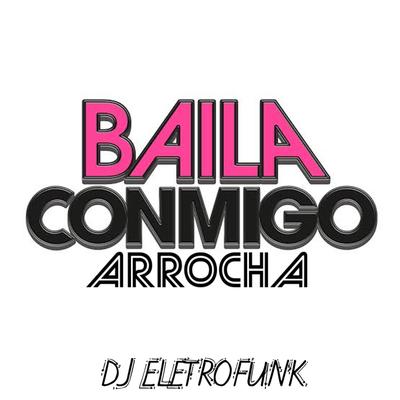 Baila Conmigo Arrocha's cover