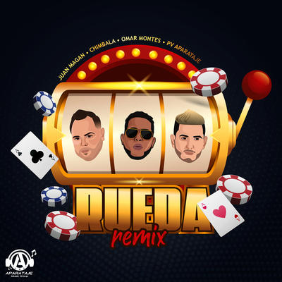 Rueda (Remix) By Chimbala, Juan Magán, Omar Montes, PV Aparataje's cover