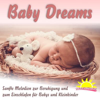 Baby Dreams, sanfte Melodien zur Beruhigung und zum Einschlafen für Babys und Kleinkinder's cover