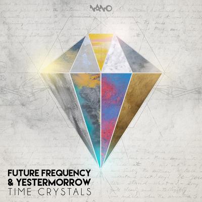 Time Crystals (Original Mix) By Future Frequency, Yestermorrow's cover